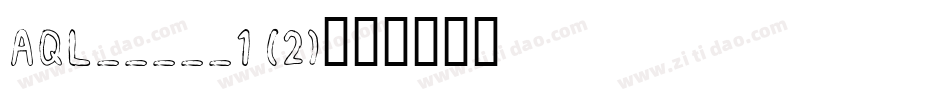 AQL_____1 (2)字体转换